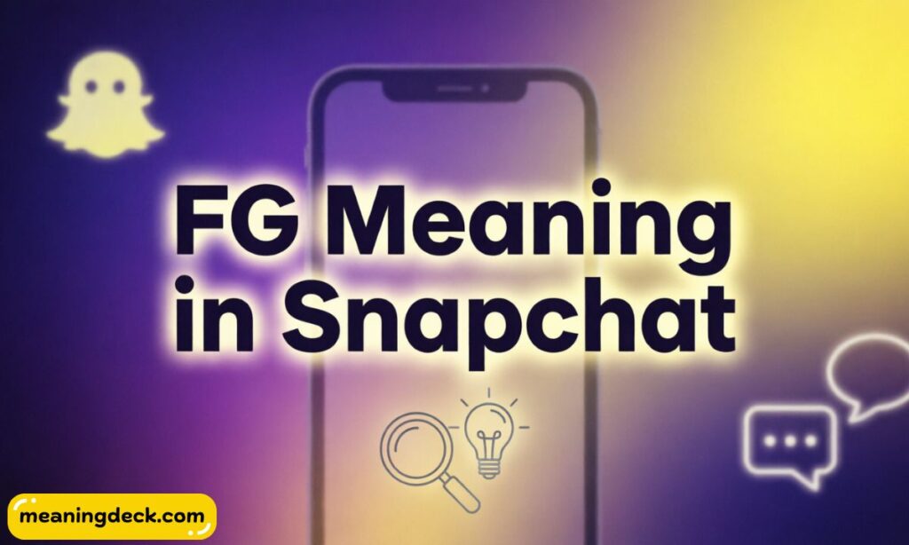FG Meaning in Snapchat