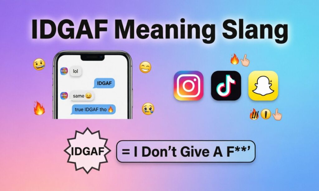 IDGAF Meaning Slang