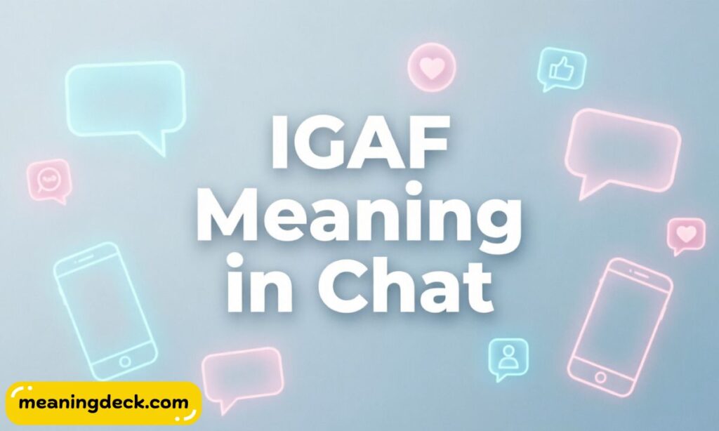 IGAF Meaning in Chat