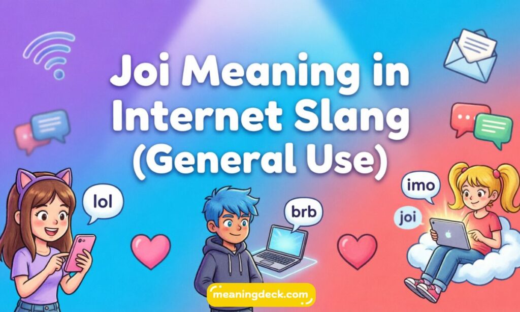 Joi Meaning in Internet Slang (General Use)
