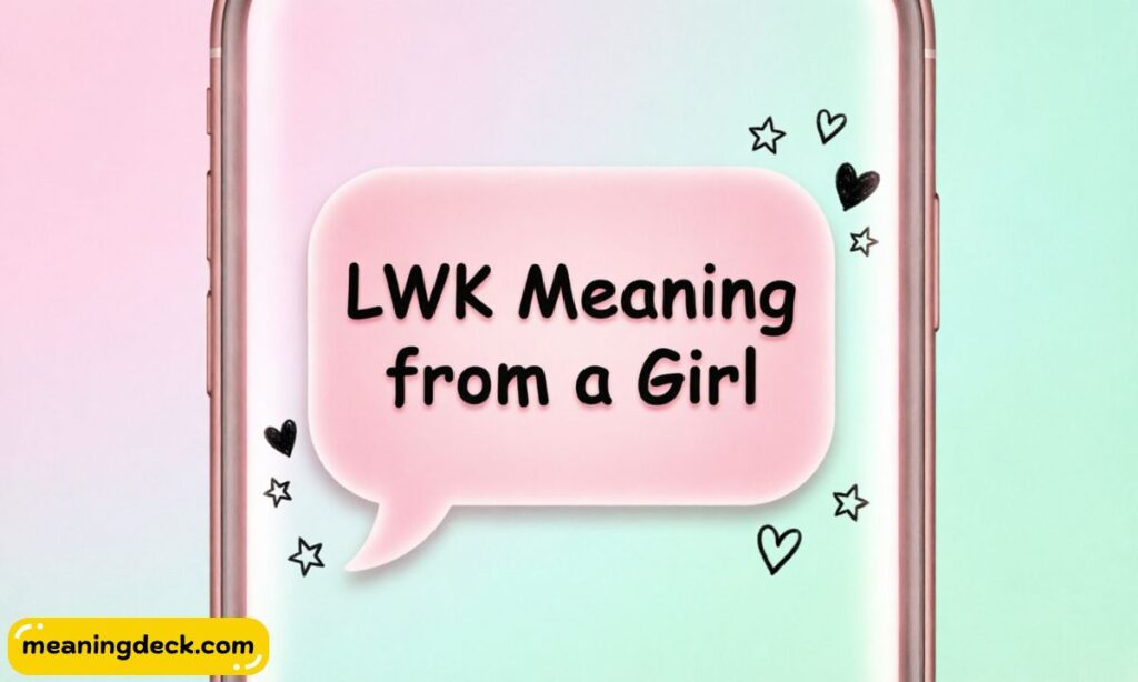 LWK Meaning from a Girl