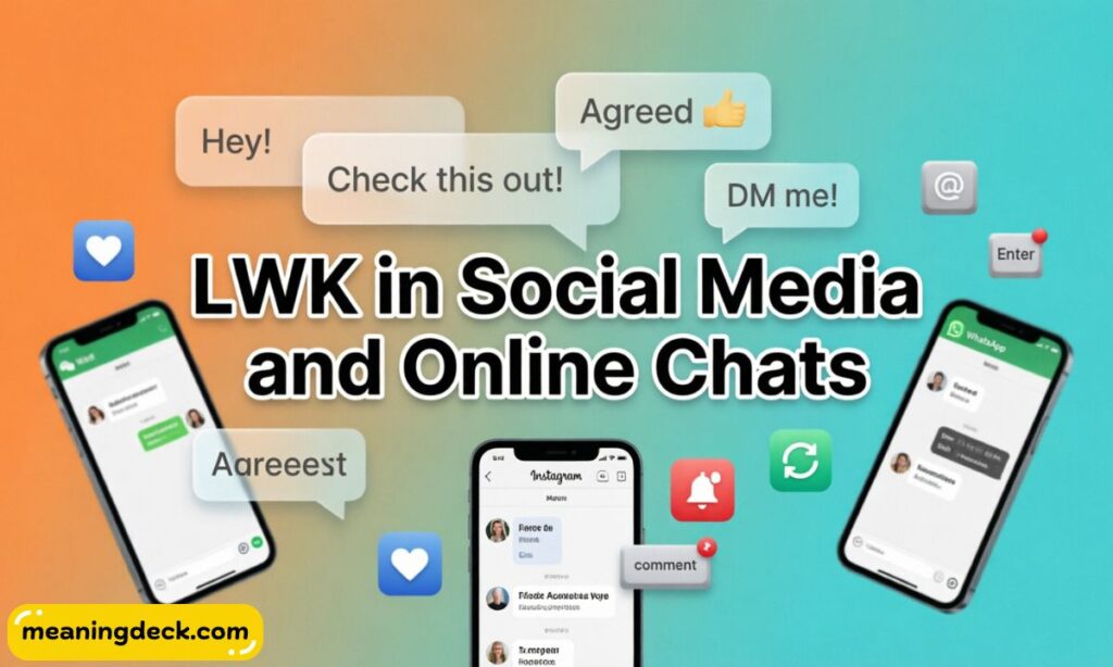 LWK in Social Media and Online Chats