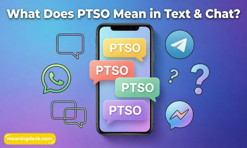 What Does PTSO Mean in text and Chat