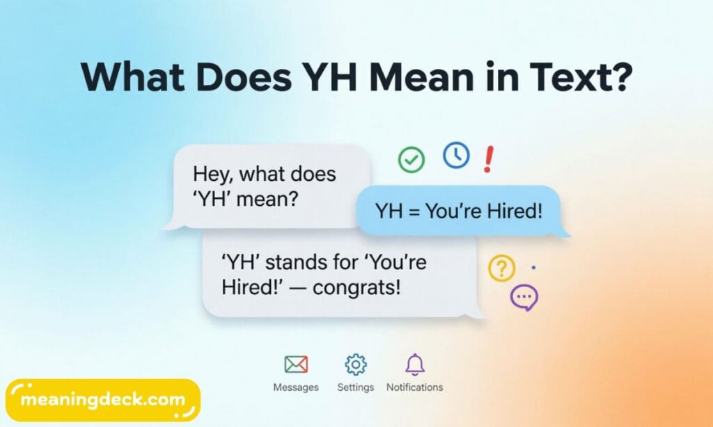 What Does YH Mean in Text