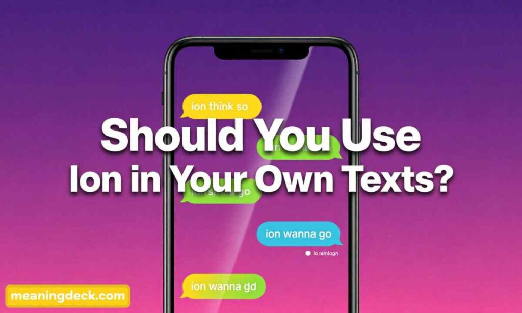 Should You Use Ion in Your Own Texts