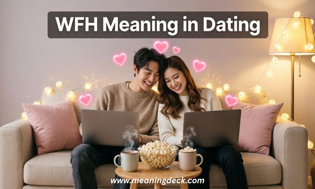WFH Meaning in Dating
