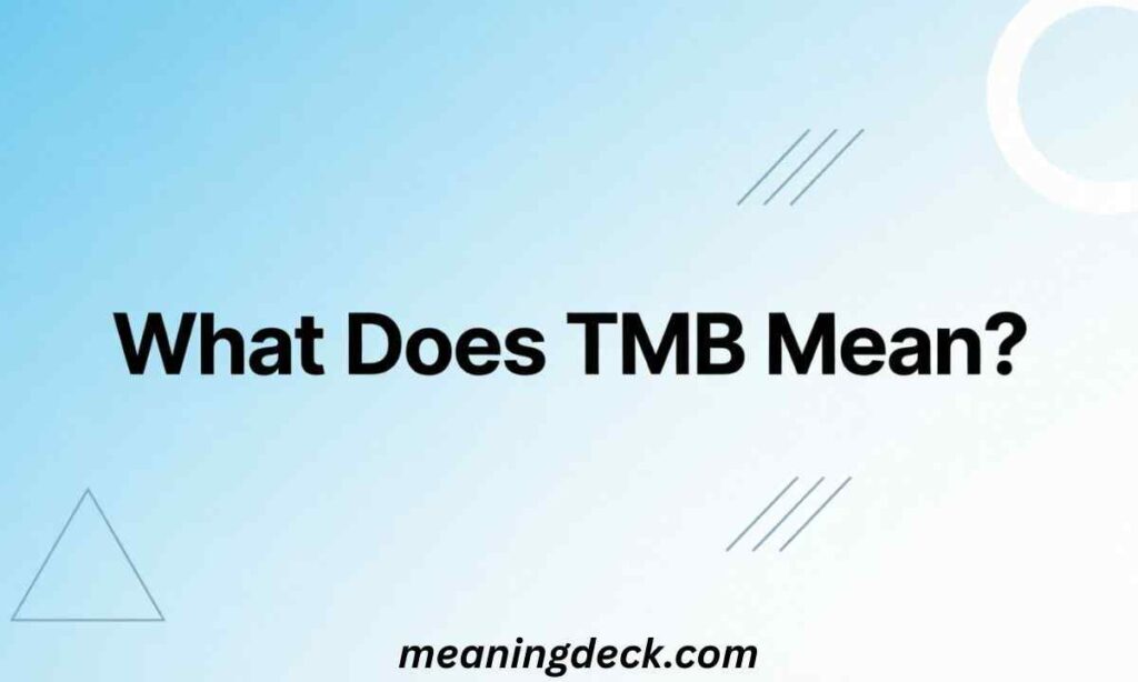 What Does TMB Mean