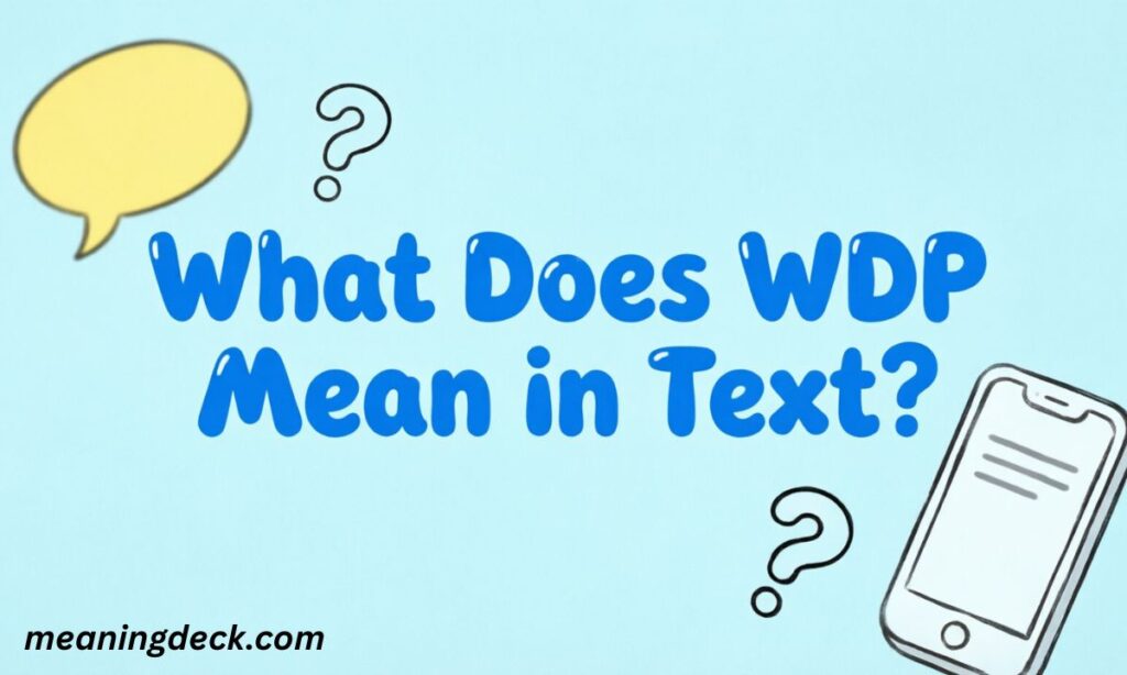 What Does WDP Mean in Text