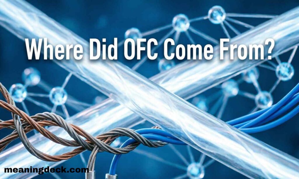 Where Did OFC Come From