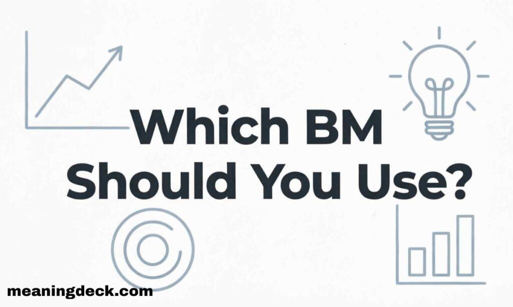Which BM Should You Use