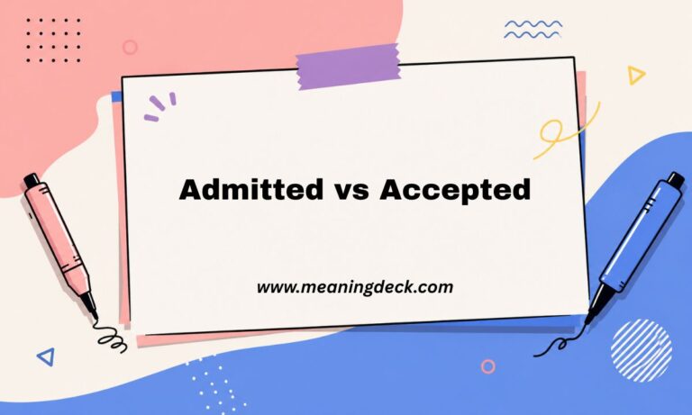 Admitted vs Accepted