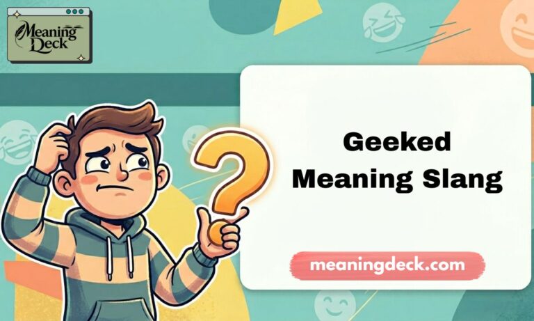 Geeked Meaning Slang
