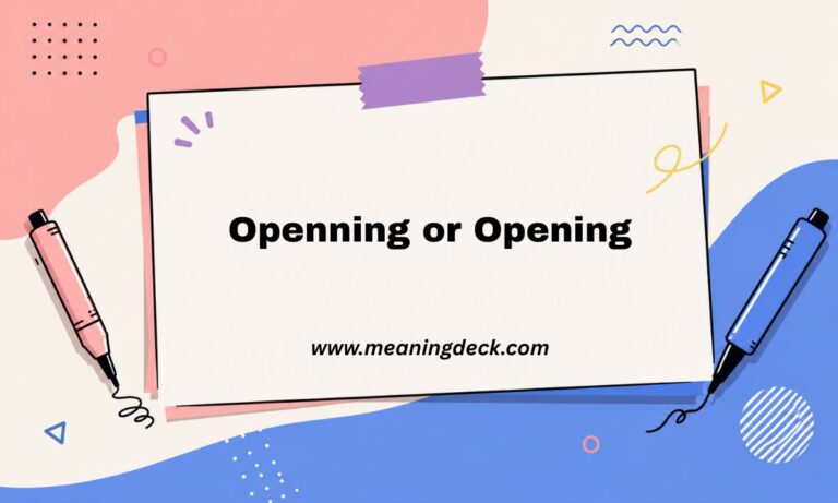 Openning or Opening