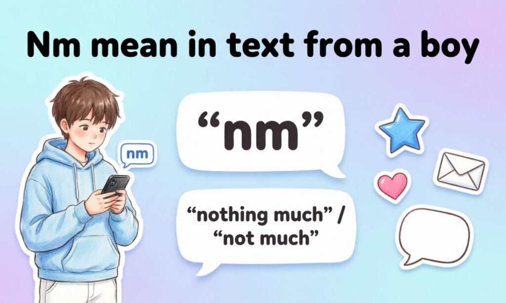 Nm mean in text from a boy