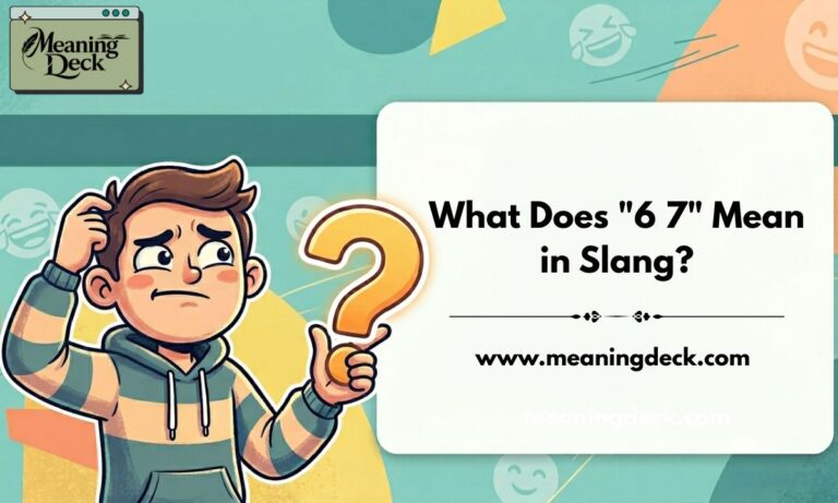 What Does 6 7 Mean in Slang